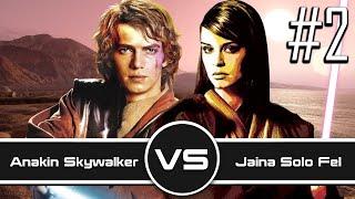 Versus Series: Anakin Skywalker VS.  Jaina Solo Fel (Part 2)