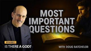 01 - Is There a God? | Doug Batchelor
