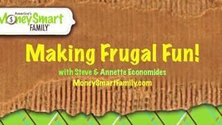 Making Frugal Fun with Steve & Annette Economides/ Money Smart Family