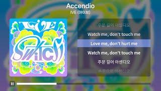 IVE (아이브) - Accendio(아센디오) [가사 | Lyrics]