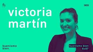 Buenismo Bien | 06x07 | Victoria Martín, la victoria de la comedia