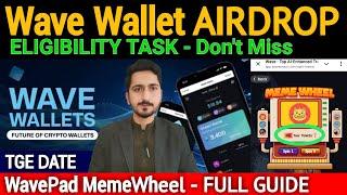 Wave Wallet Airdrop Eligibility Caritaria & MemeWheel Trading Full Guide | Wave Wallet New Update