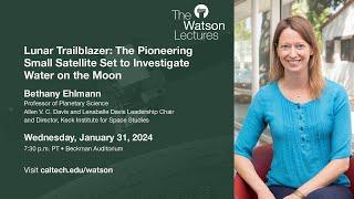 Lunar Trailblazer: The Pioneering Small Satellite to Investigate Water on the Moon - Bethany Ehlmann