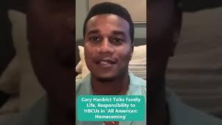 Cory Hardrict Talks Family Life, Responsibility to HBCUs in ‘All American: Homecoming’