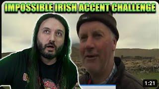 Can You Understand This Irish Accent? Extremely Hard Challenge