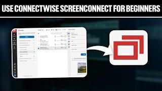 How To Use ConnectWise Screenconnect For Beginners 2024! (Full Tutorial)