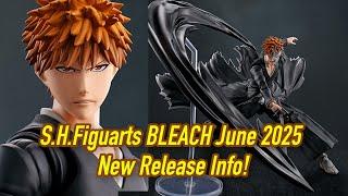 Bandai S.H.Figuarts Bleach June 2025 Details Announced! Ichigo Kurosaki Getsuga Tenshou is Here!