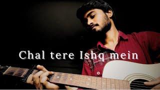 chal tere Ishq mein | Rishabh Gupta | gadar 2