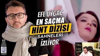 Efe Uygaç - 'En Saçma Hint Dizisi Sahneleri (Murat Soner)' İzliyor