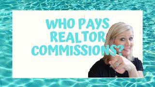 Who Pays Realtor Fees?/Daniele Hamrick Florida Realtor