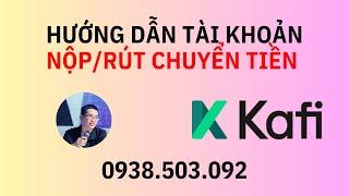 NỘP RÚT TIÊN l CHỨNG KHOÁN KAFI