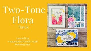 Three Pretty Ideas with the Two-Tone Flora Bundle by Stampin’ Up!®