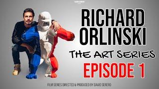 RICHARD ORLINSKI: The Art Series - Episode 1 (2024)