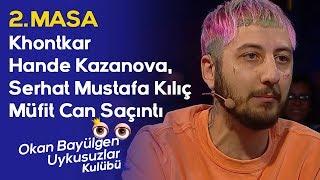 Masa 2: Okan Bayülgen - Khontkar - Serhat Mustafa Kılıç - Müfit Can Saçıntı - Hande Kazanova