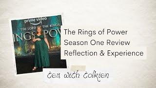 The Rings of Power, Season One Review: Reflection & Experience | Tea with Tolkien