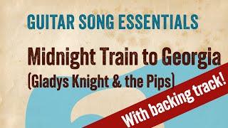 Midnight Train (Gladys Knight & The Pips)—Guitar Song Essentials