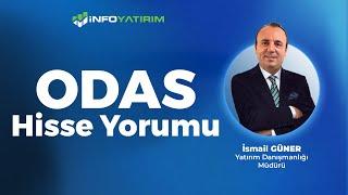 İsmail Güner'den ODAS Hisse Yorumu "25 Kasım 2024" | İnfo Yatırım