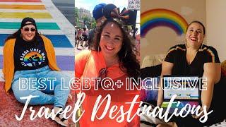 Best LGBTQ+ Inclusive Travel Destinations