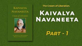 240. Kaivalya Navaneeta - Part -1 (The Cream of Liberation)