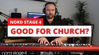 5 Reasons the Nord Stage 4 is GREAT for Church!