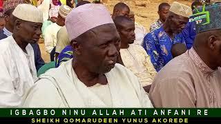 IGBAGBO NINU ALLAH ATI ANFANI RE BY: SHEIKH QOMARUDEEN YUNUS AKOREDE