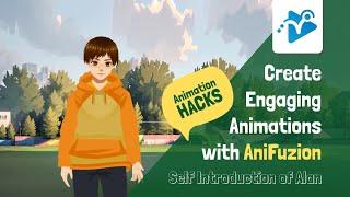 Create Engaging Animations with AniFuzion [Case Study: Self Introduction of Alan]