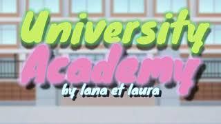 University Academy ||Series By Lana et Laura intro With MLB