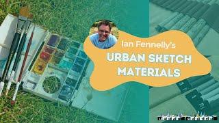 Ian Fennelly's Urban Sketching Materials