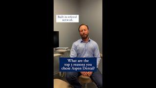 Top 3 Reasons These Dentists Chose Aspen Dental