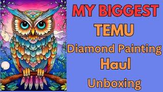 My Biggest TEMU Diamond Painting Haul - Unboxing - Diamond Art -