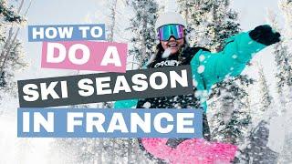 Your Ultimate Guide to a Ski Season in the French Alps! 