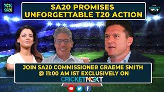 LIVE | Graeme Smith Promises Unforgettable T20 action in SA20 | Shivani Gupta, K Shriniwas Rao