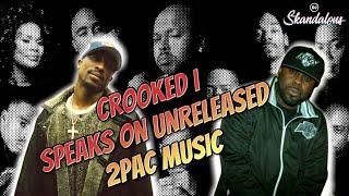 Crooked I Speaks On Unreleased 2Pac Music | 2020