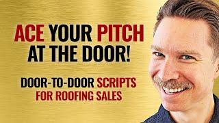 Ace Your Pitch at the Door! Canvassing and Door-to-Door Scripts For Roofing Sales