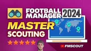 How To MASTER Scouting In FM24 | Football Manager 2024 Tutorial