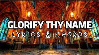 Glorify Thy Name cover with Lyrics and Guitar Chords