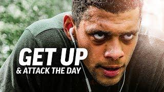 GET UP AND ATTACK THE DAY - Powerful Motivational Speech Video (Ft. Mat Wilson and Adam Phillips)
