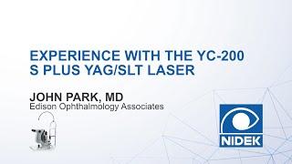 NIDEK YC-200 S plus YAG/SLT Laser | Lead Surgeon Details his Experiences