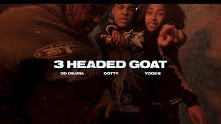 DD Osama X HoodStarDotty X Yogii B - 3 Headed Goat (Official Video)