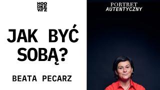 Jak być sobą? Beata Pecarz - Portret Autentyczny - Animal Healing Osteopatia -  Hoodkevitz