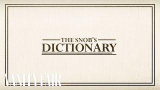 The Snob's Dictionary-Series Trailer-Vanity Fair