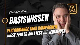 Performance Max Kampagnen: Diese Fehler solltest du vermeiden