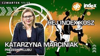 HEJ INDEX KOSZ: Katarzyna Marciniak