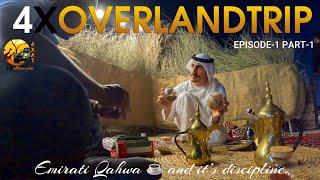 EXPEDITION IN THE UNITED ARAB EMIRATE UAE EPISODE-1 PART-1 | 4XOVERLANDTRIP