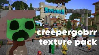 creepergobrr texture pack