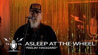 Asleep at the Wheel & Ray Benson - "Feelin' Haggard" - Radio Bristol Session