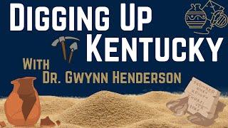 Digging Up Kentucky