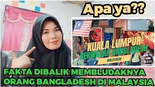 APA YAFAKTA DIBALIK MEMBLUDAKNYA ORANG BANGLADESH DI MALAYSIA!!