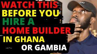 Ten questions to ask a home builder in Gambia or Ghana before hiring them.