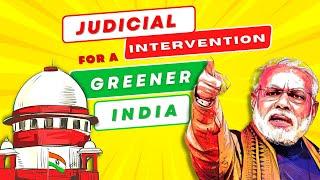 The role of the Indian Judiciary in Protecting the Environment